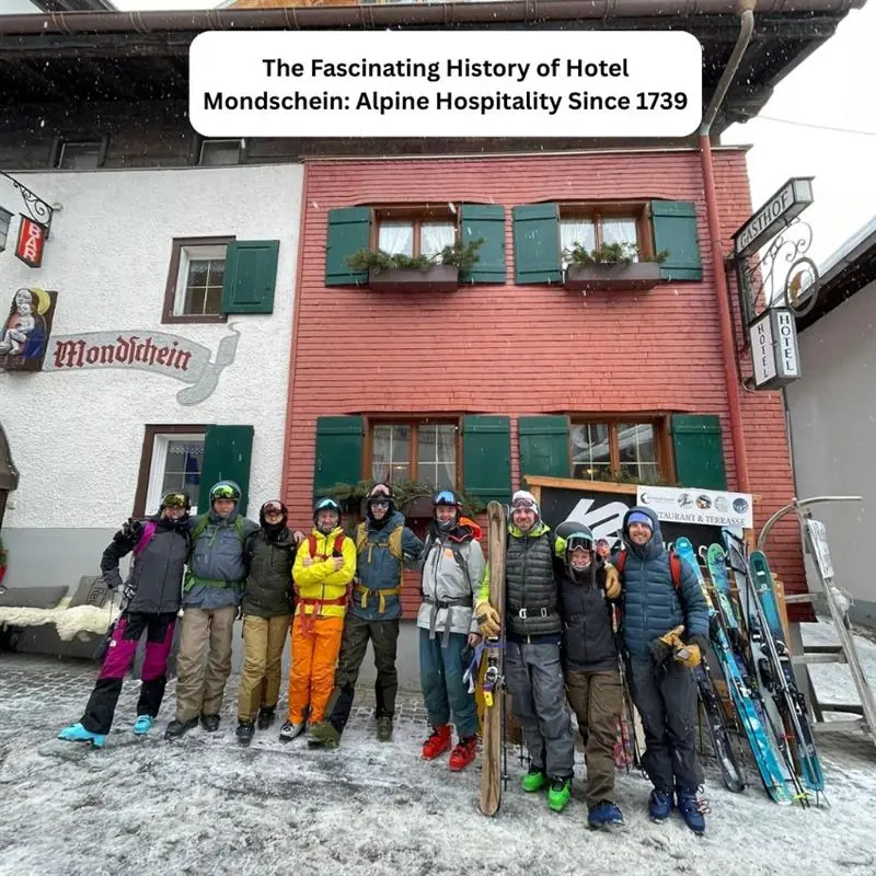 The Fascinating History of Hotel Mondschein: Alpine Hospitality Since 1739