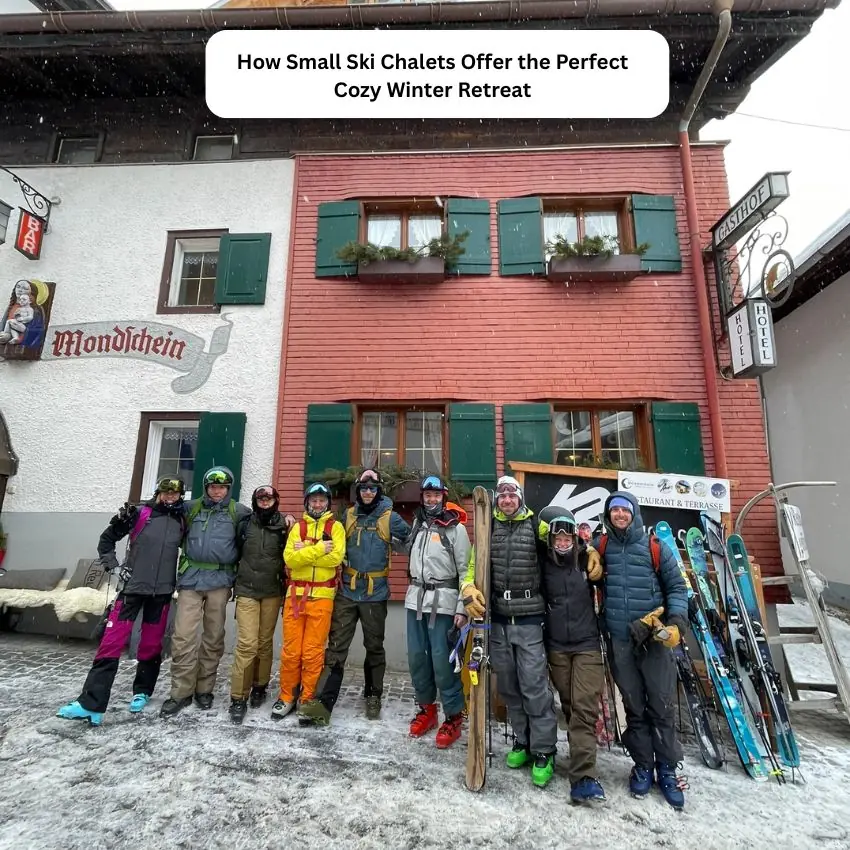 How Small Ski Chalets Offer the Right Cozy Winter Retreat