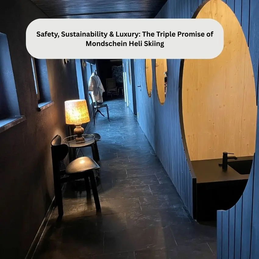 Safety, Sustainability & Luxury: The Triple Promise of Mondschein Heli Skiing