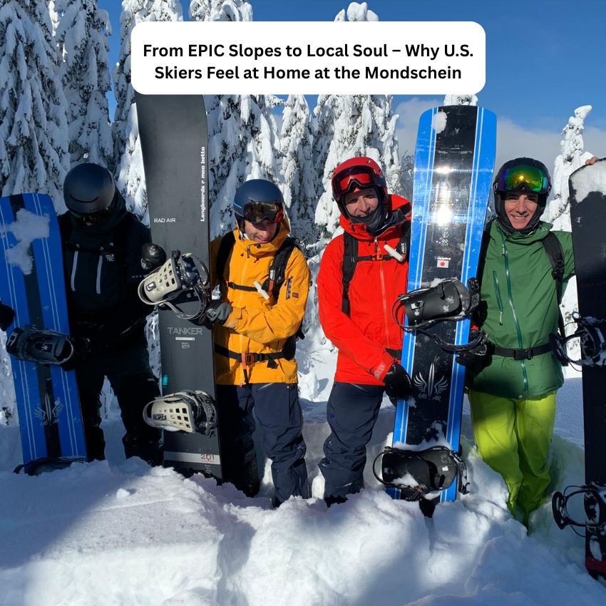 From EPIC Slopes to Local Soul – Why U.S. Skiers Feel at Home at the Mondschein