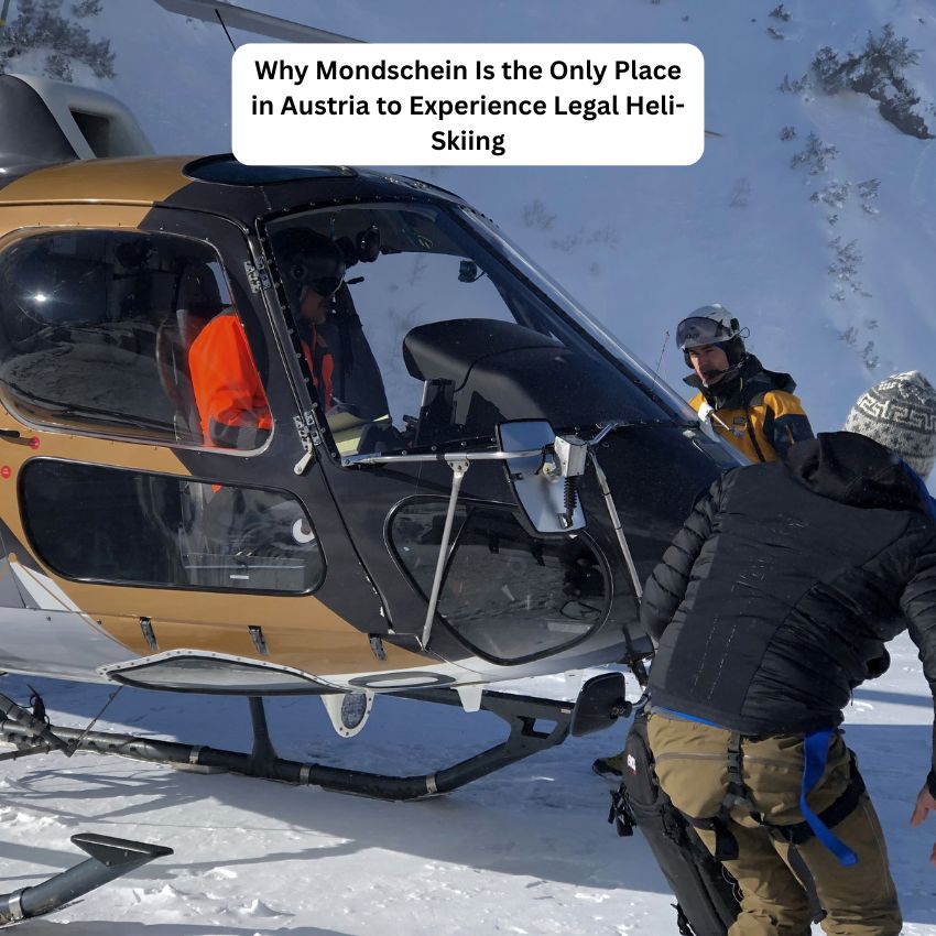 Why Mondschein Is the Only Place in Austria to Experience Legal Heli-Skiing