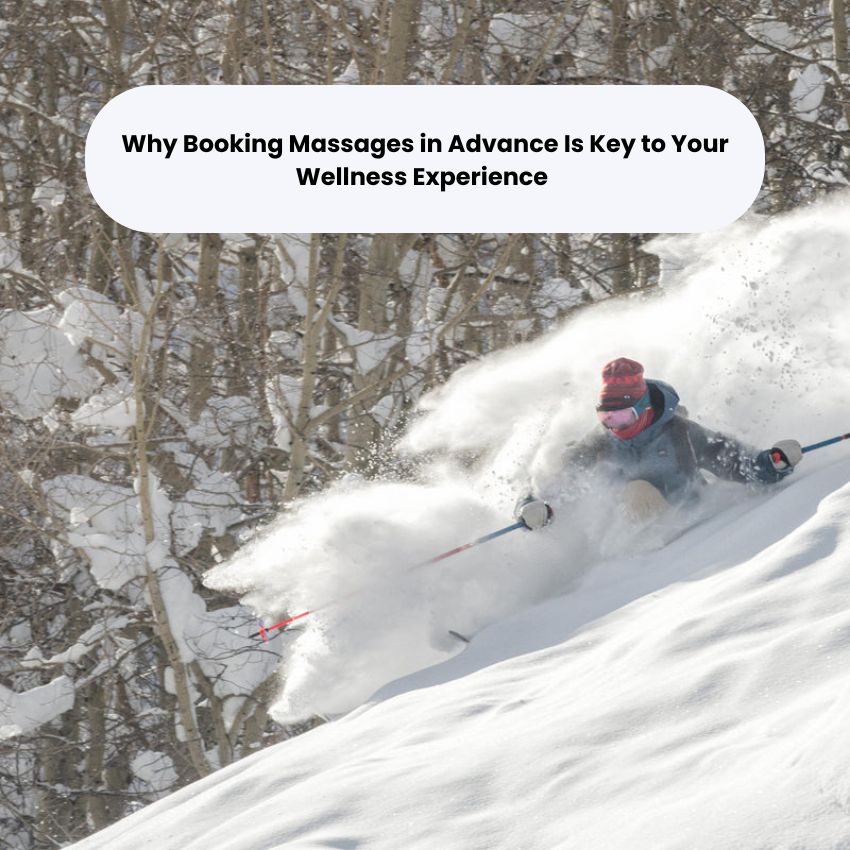Why Booking Massages in Advance Is Key to Your Wellness Experience