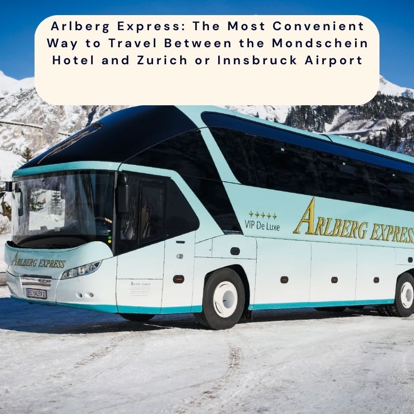 Arlberg Express: Der komfortabelste Transfer zwischen dem Hotel Mondschein und den Flughäfen Zürich oder Innsbruck
